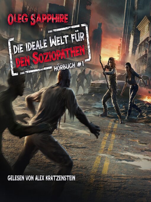 Title details for Die ideale Welt für den Soziopathen (Buch 1) by Oleg Sapphire - Available